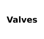 Valves